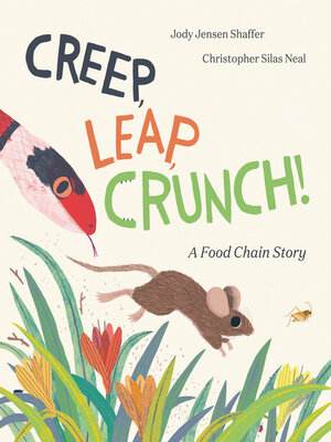 cover image of Creep, Leap, Crunch! a Food Chain Story